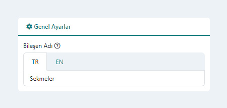 Sekmeler (Tabs) Bileşeni Genel Ayarları